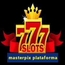 masterpix plataforma